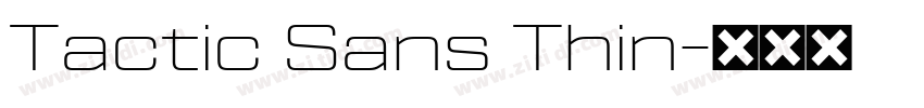 Tactic Sans Thin字体转换 Tactic Sans Thin字体转换
